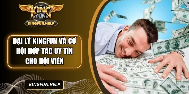 dai-ly-kingfun-anh-dai-dien
